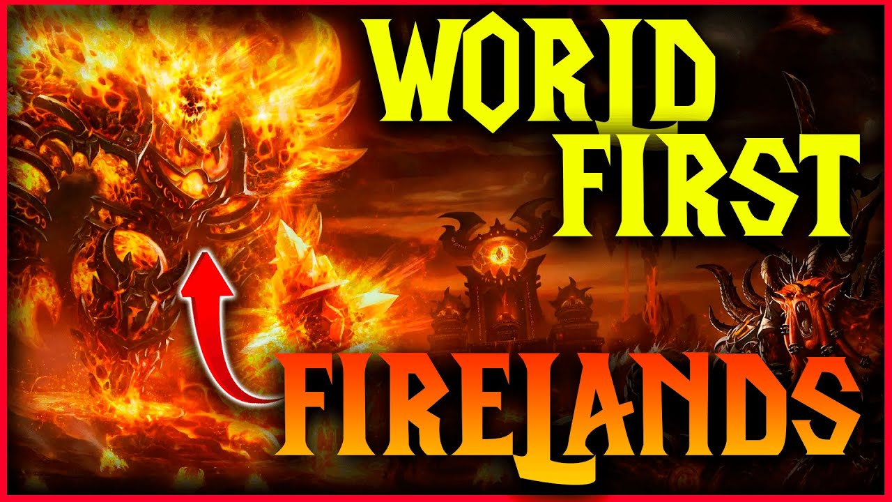 WOW CATA:💥ASÍ FUE EL 1º FIRELANDS 25 HC (RACE WORLD FIRST)💥NUMEN LOS MEJORES DEL MUNDO | MUCHAMIEL