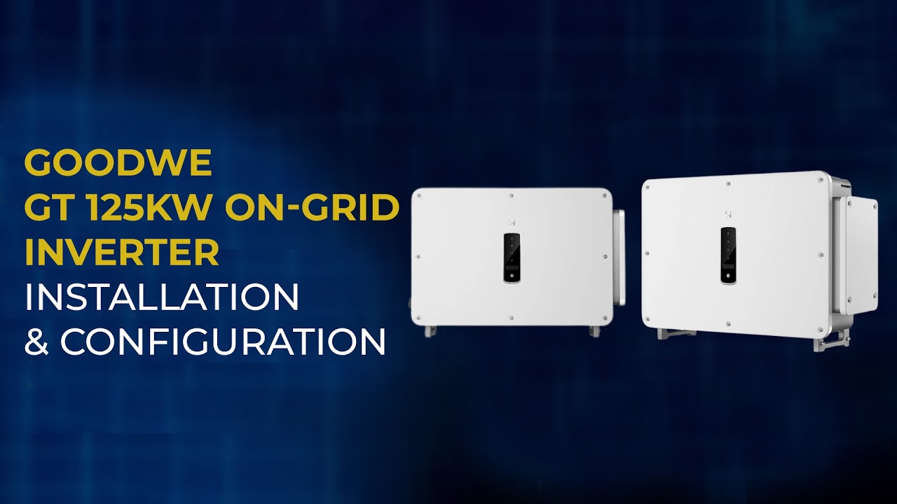 GoodWe GT 125kW On-Grid Inverter Installation & Configuration #goodwe #ongridinverter #GT125