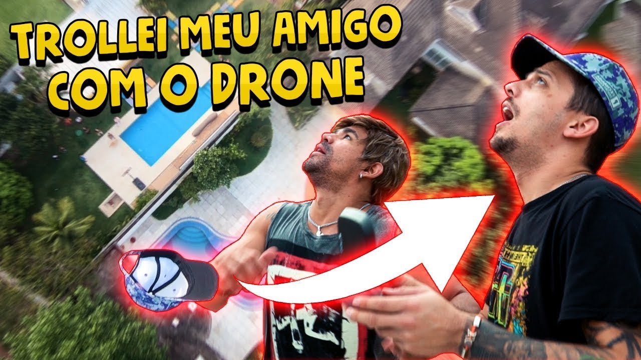 TROLLEI MEU AMIGO COM O DRONE || VLOG 116