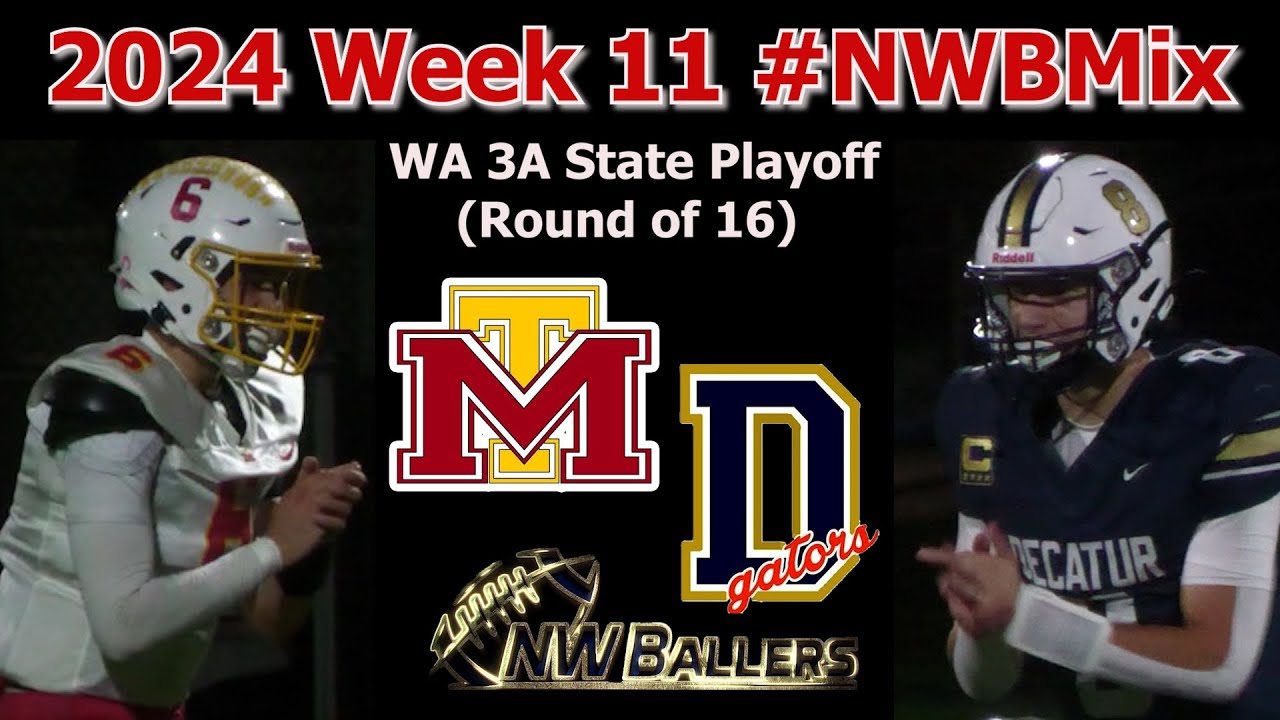 2024 WA 3A Round of 16 State Playoff -- MOUNT TAHOMA 23 at DECATUR 21 -- WEEK 11 #NWBMix