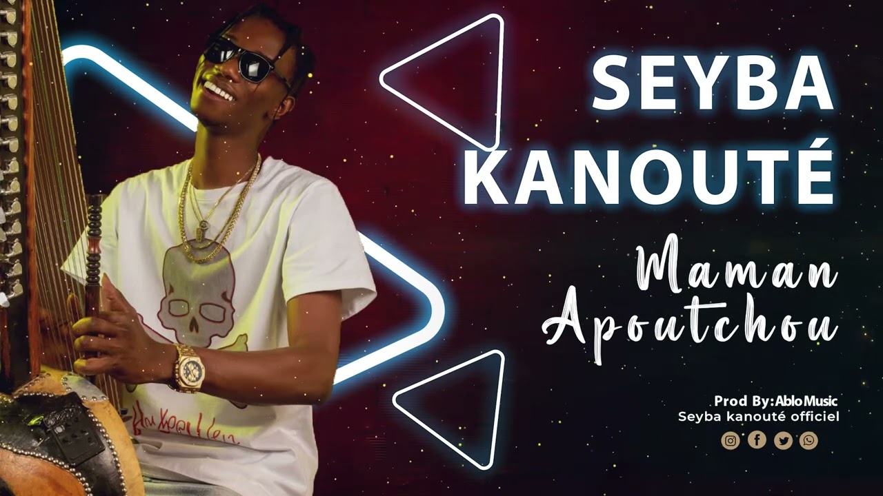 Seyba Kanouté Maman Apoutchou Son officiel