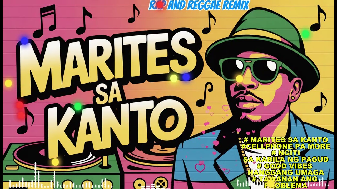 MARITES SA KANTO//RAP AND REGGAE REMIX//@TopTrending