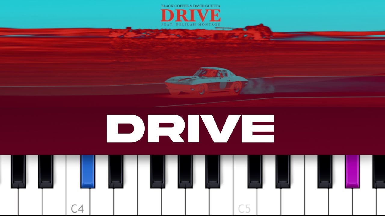 Black Coffee & David Guetta - Drive ft Delilah Montagu  (piano tutorial)