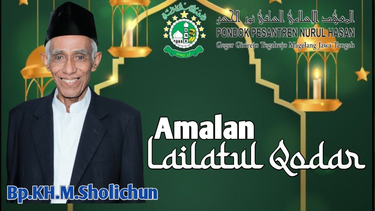 KH M Sholihun || Amalan lailatul qodar ||
