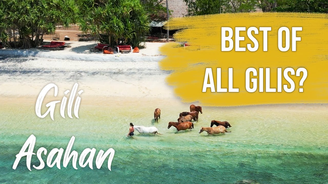 GILI ASAHAN - BEST of all GILIS in LOMBOK and BALI?