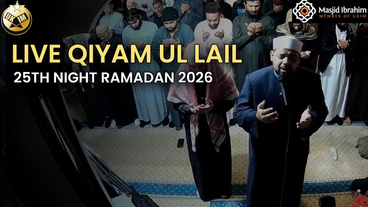 Live Qiyam Ul Lail 25th Ramadan 2026