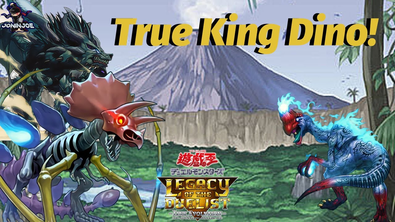 Legacy of the Duelist : Link Evolution Ranked! True King Dino Deck Profile and Replays!