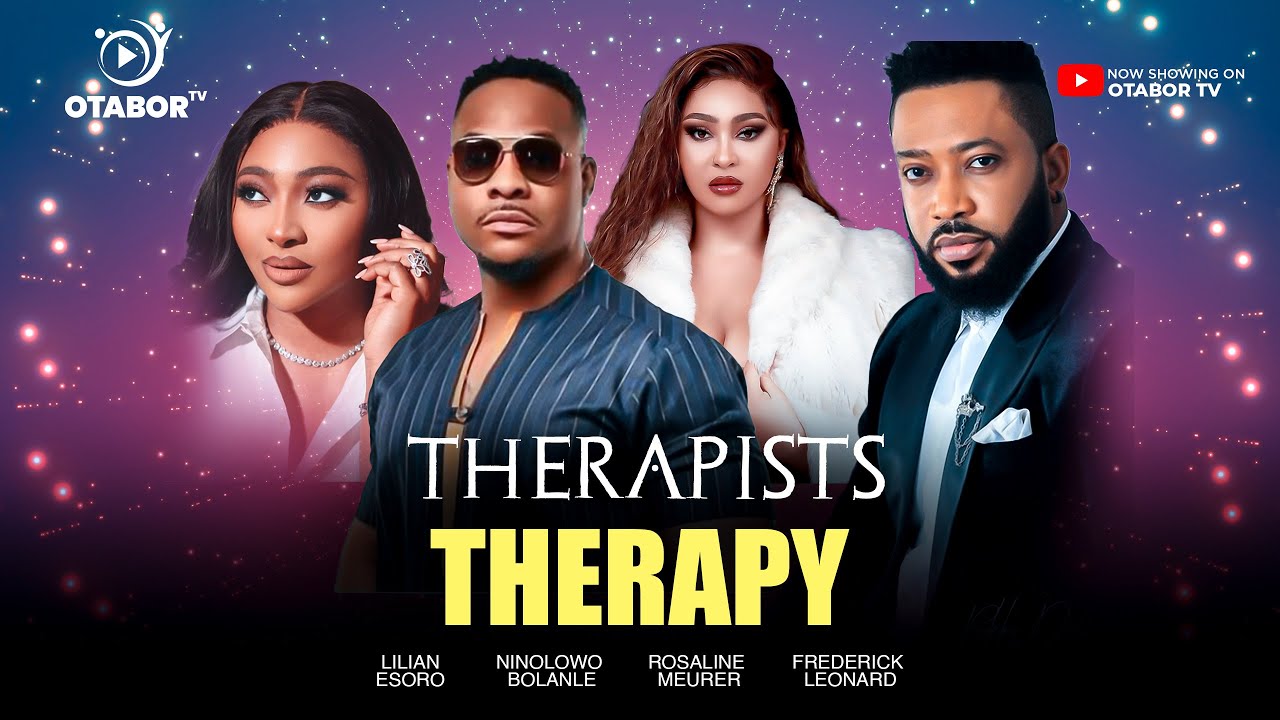 THERAPIST THERAPY FULL MOVIE- FREDRICK LEONARD, NINOLOWO BOLANLE, LILIAN ESORO, ROSALINE MUERER