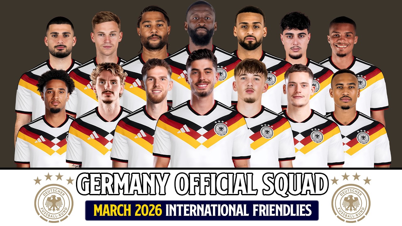 Germany Official Selection March 2026 | Full Squad 2026 Reveal!