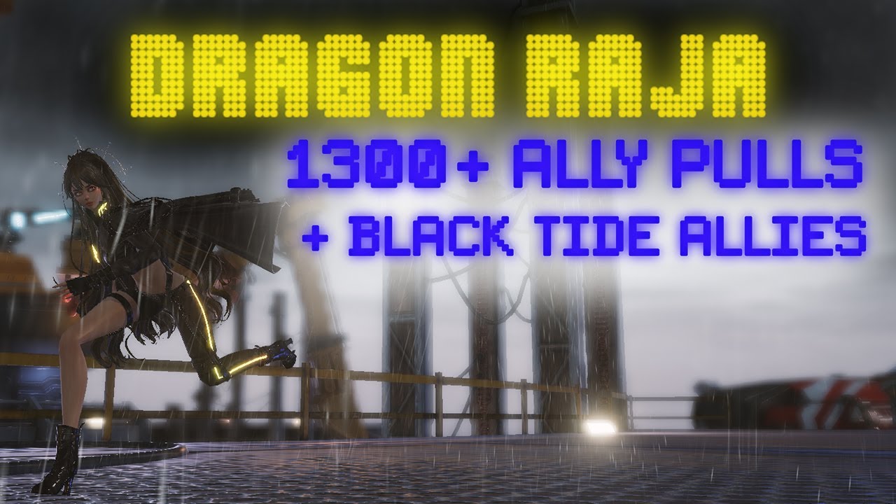 1,300+ Ally Pulls + Black Tide Allies - Best Talent Refined Allies // Dragon Raja