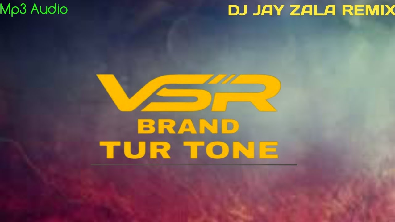 Vsr Brand Tur Tone - Dj Jay Zala Remix - Vsr Vage To Nahi Gamtu