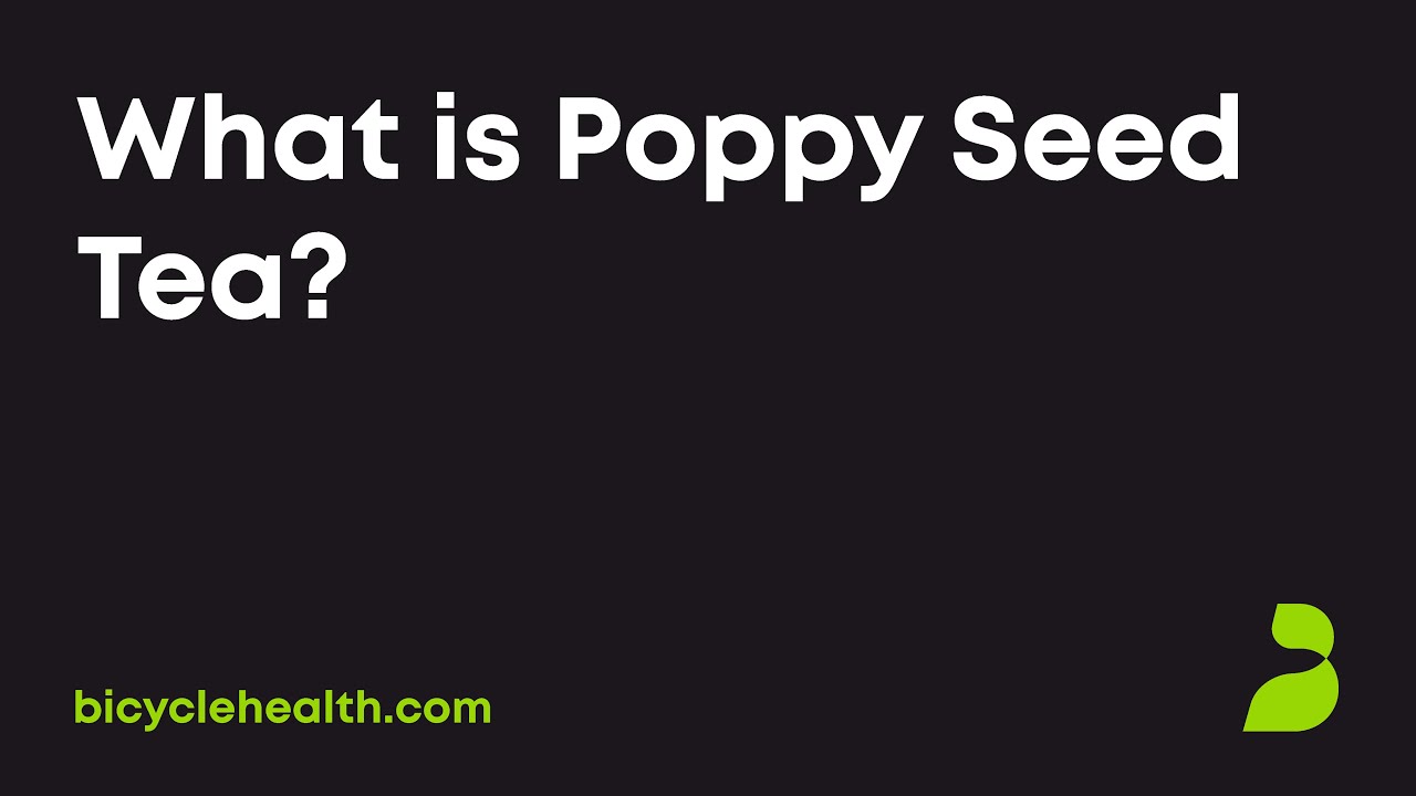 What is Poppy Seed Tea?