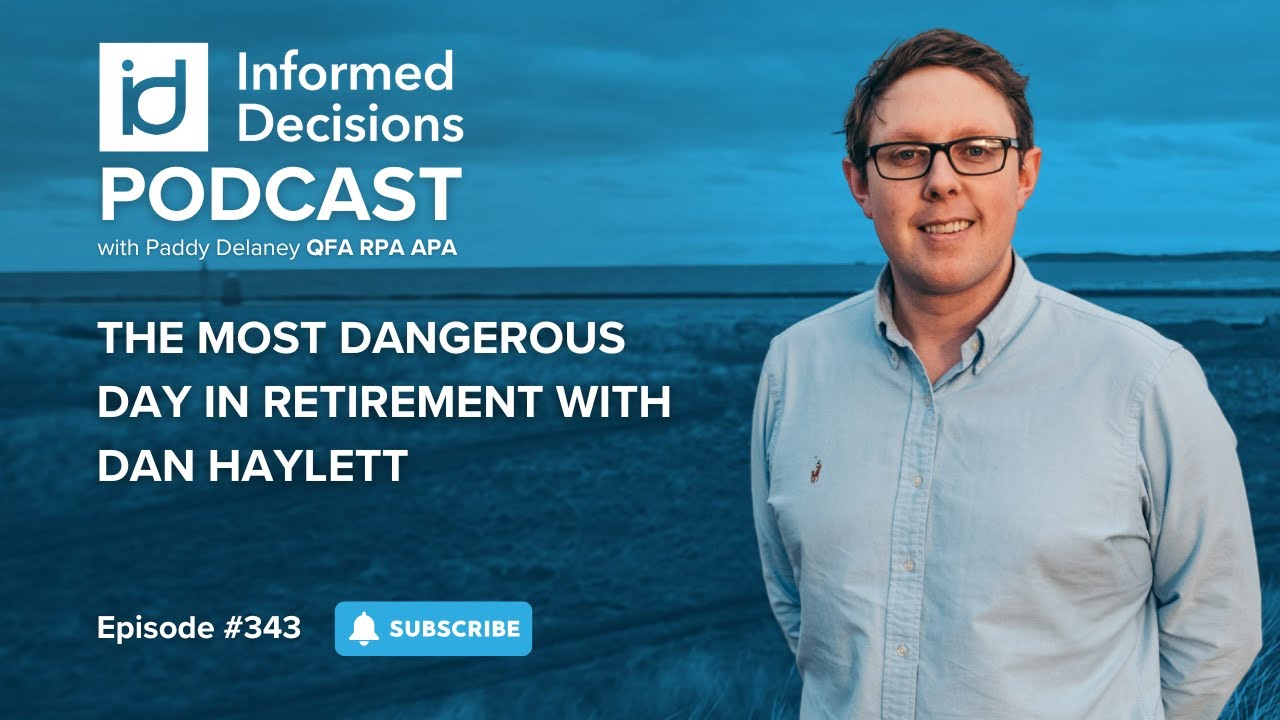 The Most Dangerous Day in Retirement with Dan Haylett