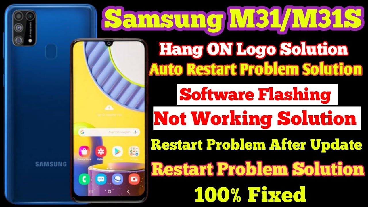 Samsung M31 Hang ON Logo Solution || Samsung M31/M31S Auto Restart Problem Solution Fixed