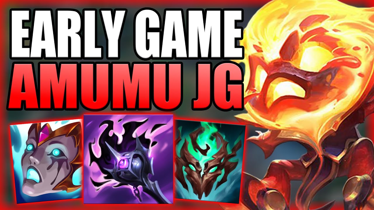THIS IS HOW YOU CAN EASILY CARRY THE EARLY GAME WITH AMUMU JUNGLE! Gameplay Guide League of Legends