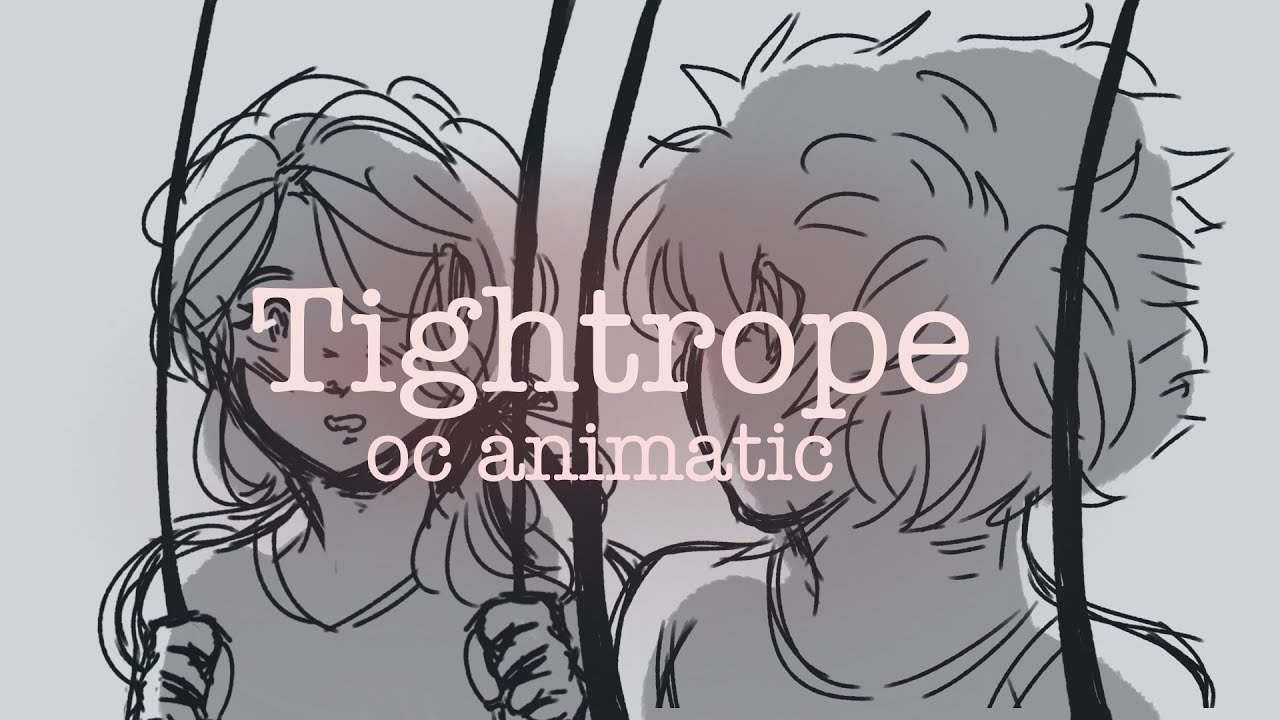 Tightrope - OC animatic [TW FLASHING COLORS WARNING]