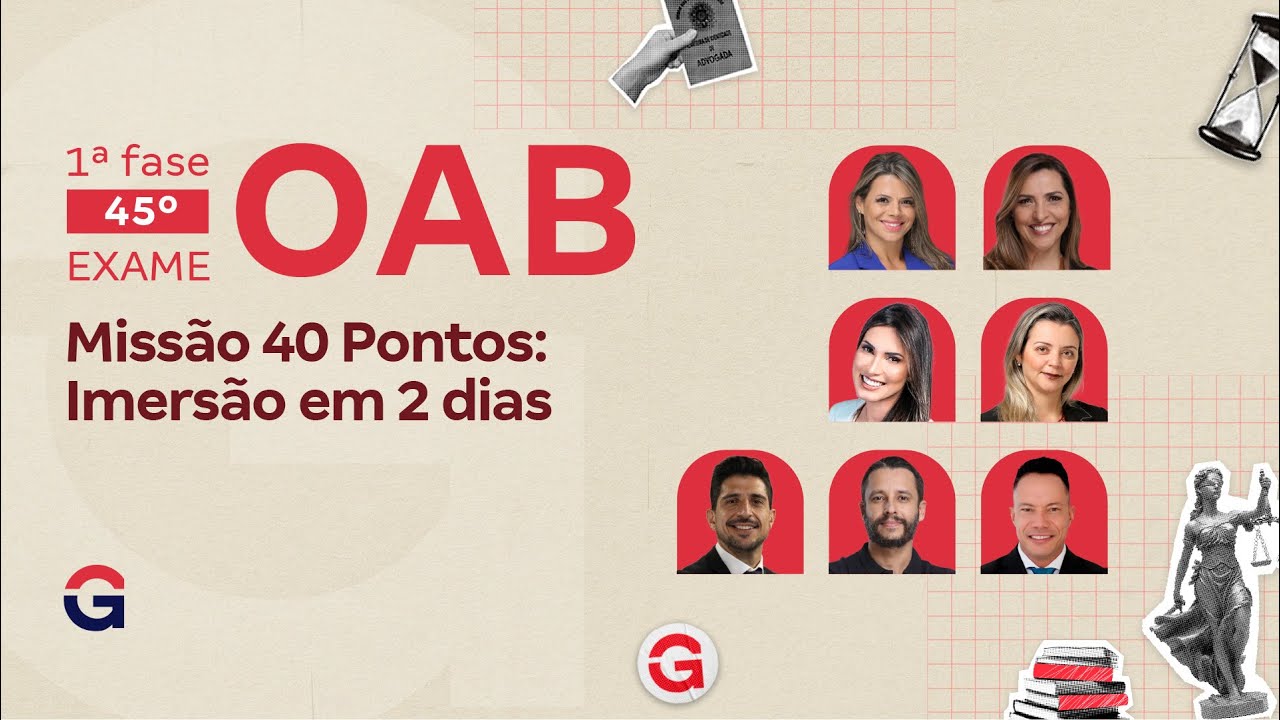 1&ordf; fase do 45&ordm; Exame OAB | Miss&atilde;o 40 Pontos: Imers&atilde;o em 2 dias | Dia 2