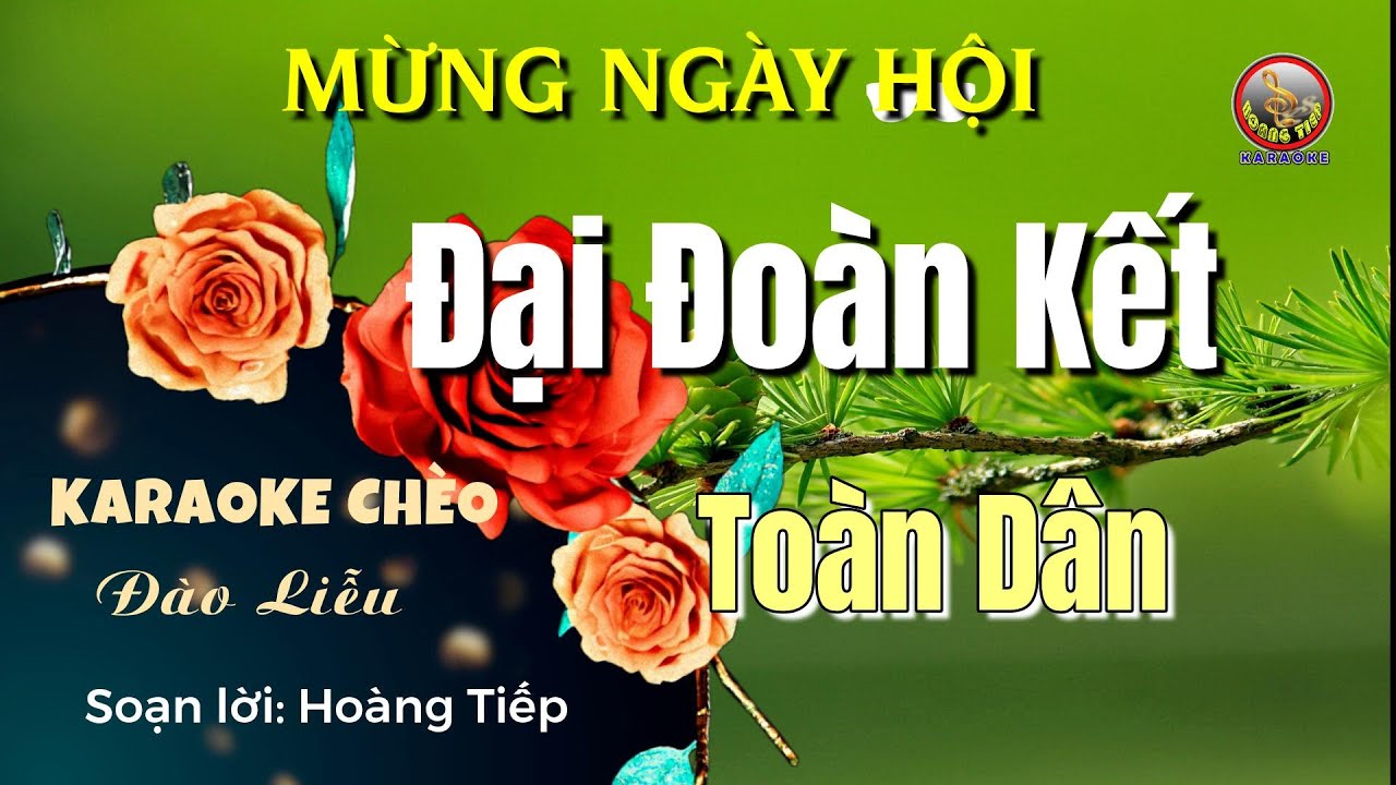 Karaoke Ch&egrave;o || Mừng Ng&agrave;y Hội Đại Đo&agrave;n Kết To&agrave;n D&acirc;n || Sl Ho&agrave;ng Tiếp