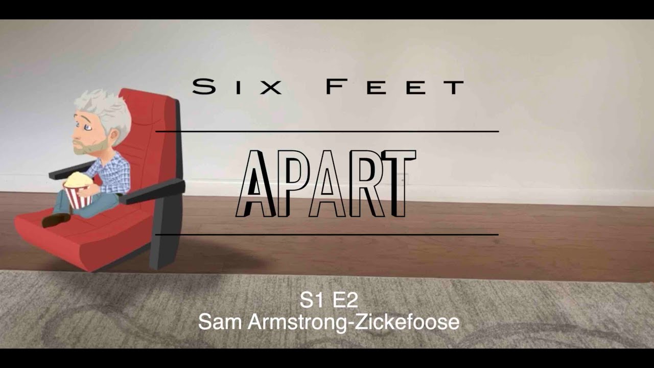Six Feet Apart: S1 E2: Sam Armstrong Zickefoose (Musician)