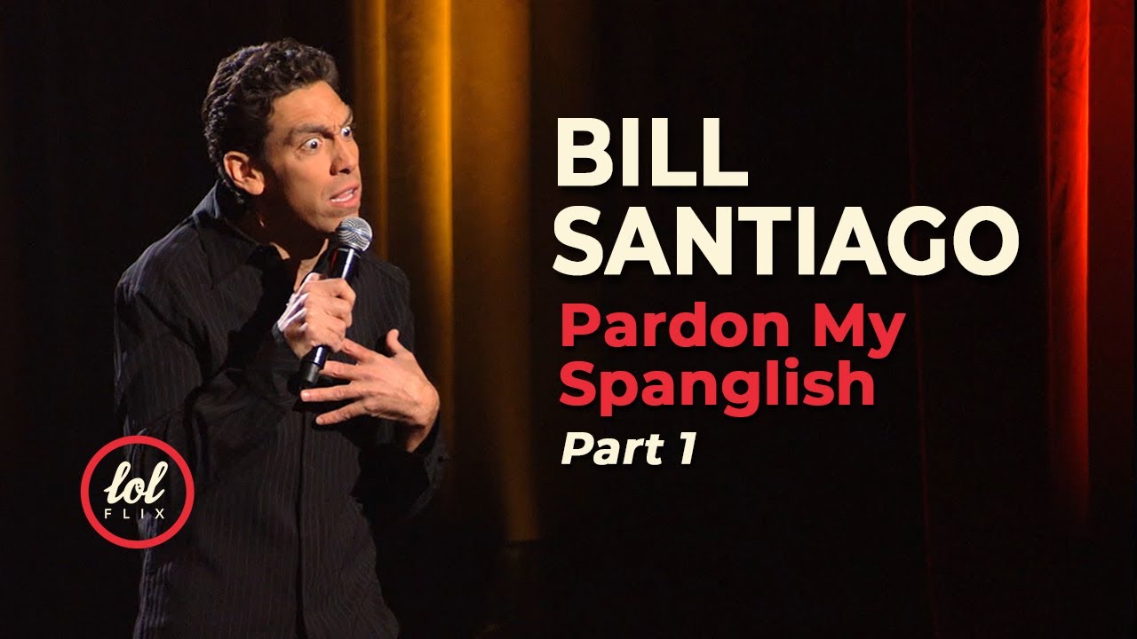 Bill Santiago Pardon My Spanglish • Part 1 | LOLflix