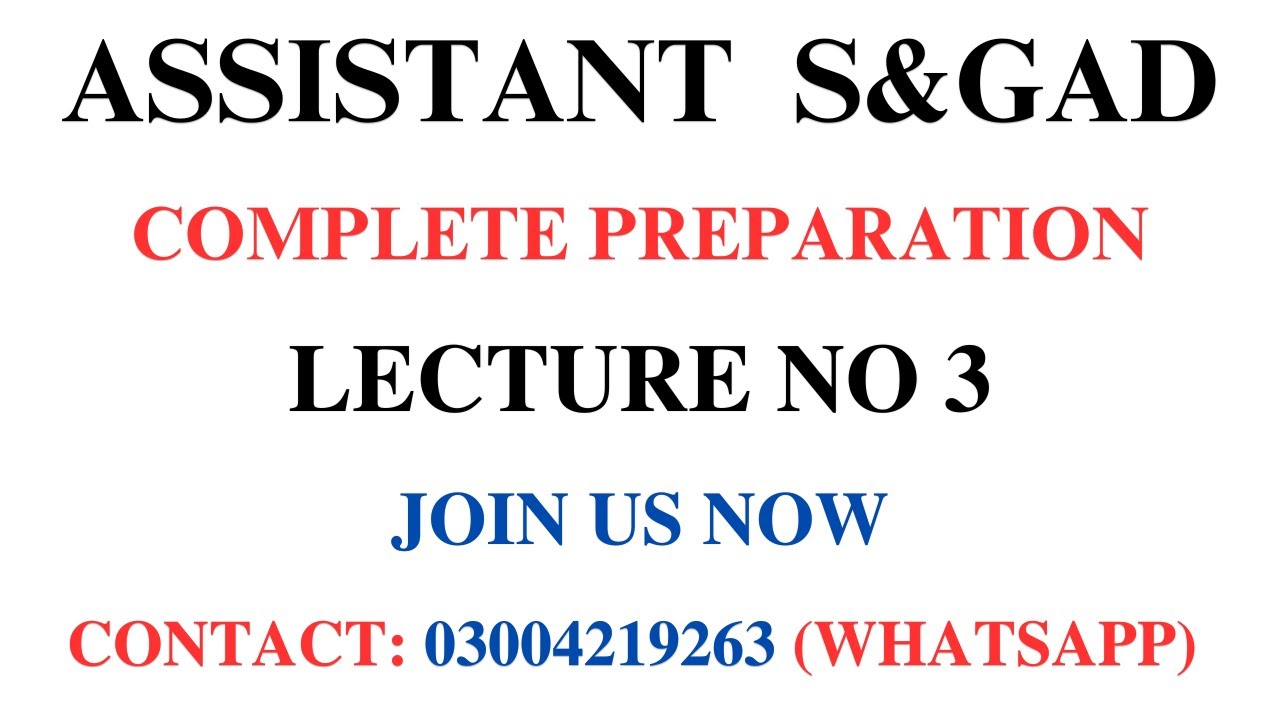 Assistant S&GAD Preparation | PPSC Preparation | Lecture no 3 | Complete Details | Google's Lyceum