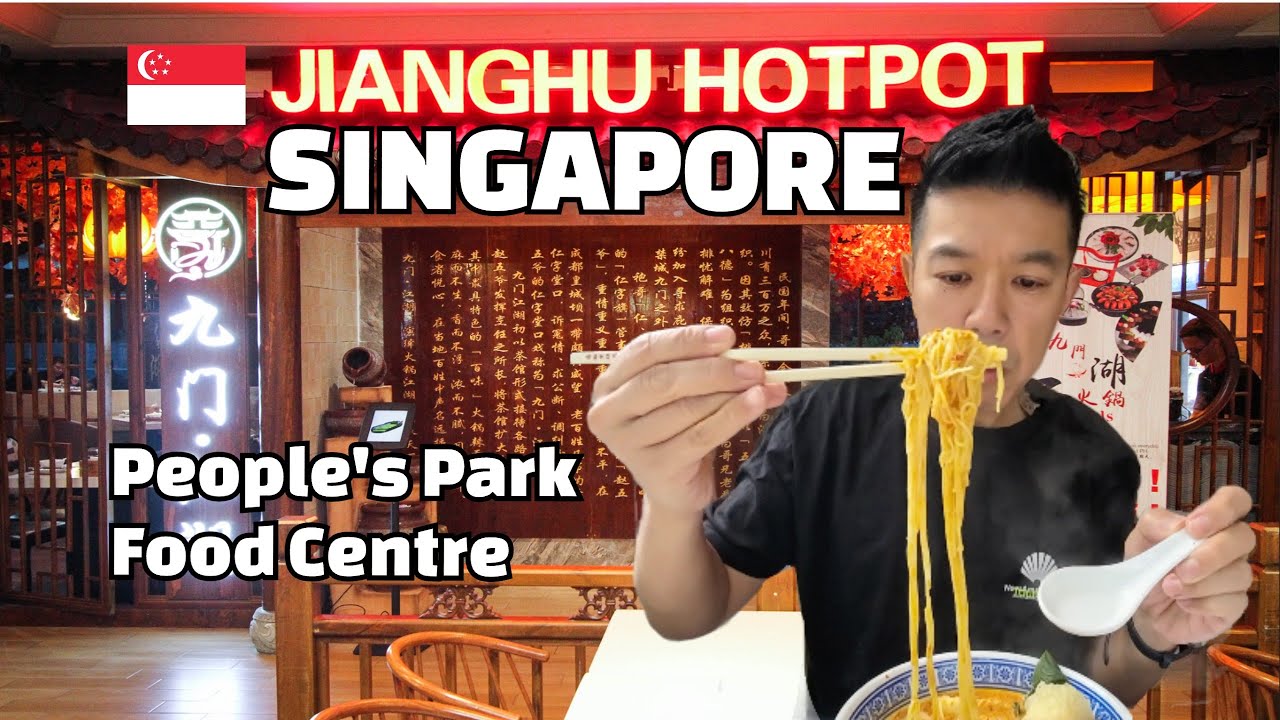 What To Eat In 🇸🇬 Singapore? People's Park Food Centre? or Jiang Hu Hotpot?