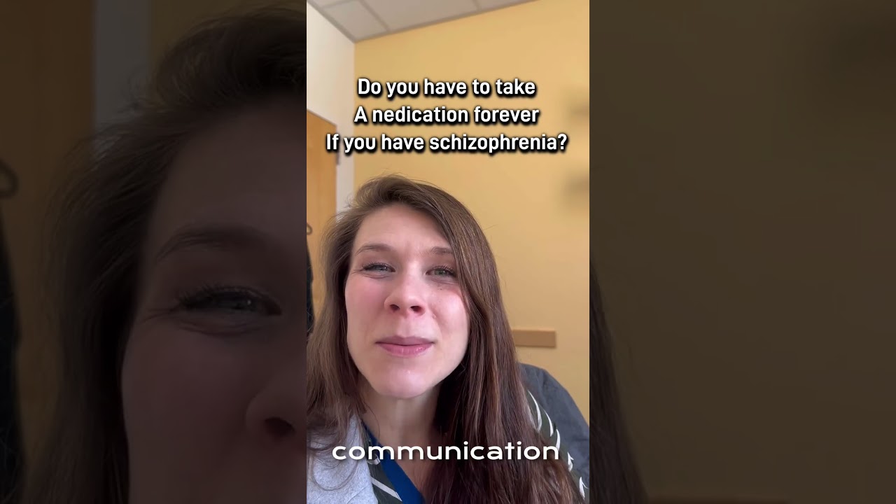 do you have to take a medication for life if you have a history of schizophrenia?