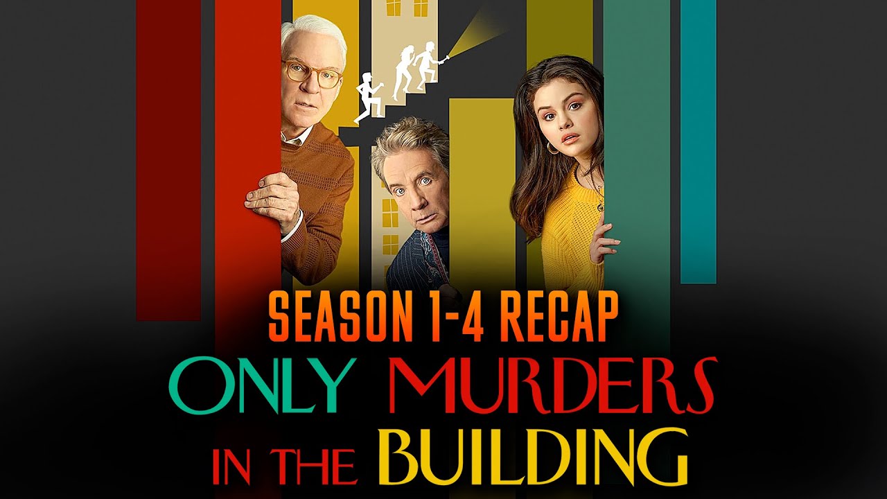 Only Murders in the Building Season 1-4 Recap