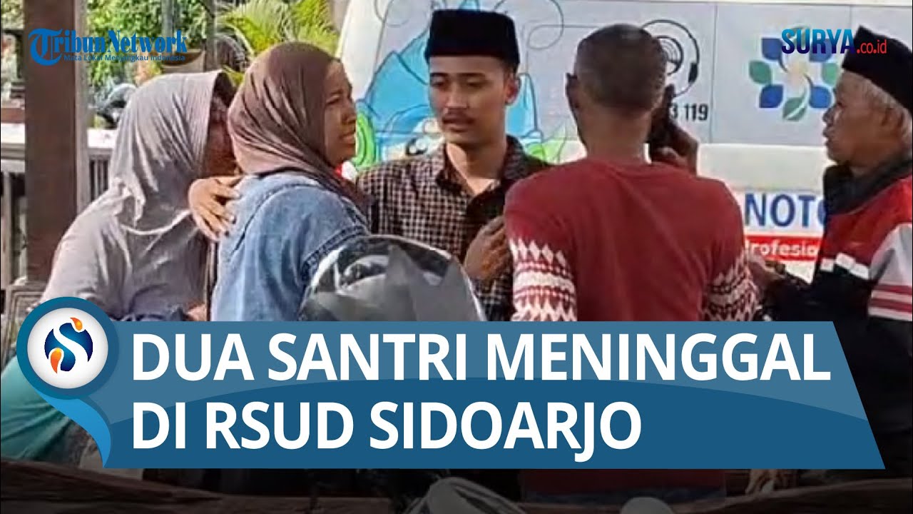 TOTAL KORBAN MENINGGAL JADI 3 SANTRI, Mushala Runtuh Ponpes Al Khoziny Sidoarjo, 2 di RSUD Sidoarjo
