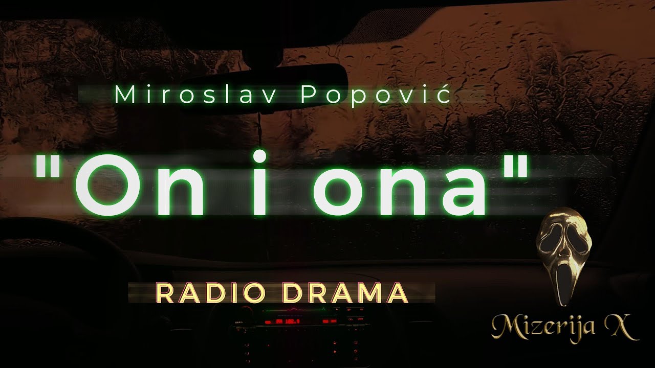 Miroslav Popović:  "On i ona"  (RADIO DRAMA)