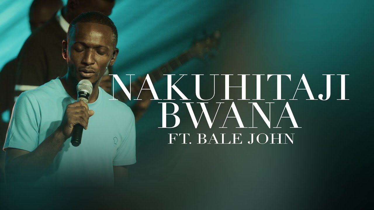 Nakuhitaji Bwana (feat. Bale John) - The Family Worship Team [Official Live Video]