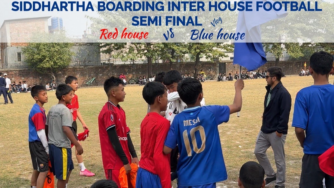 गोल लागेको खिच्नै पाइएन I SIDDHARTHA BOARDING INTER HOUSE FOOTBALL RED HOUSE vs BLUE HOUSE I VLOG I