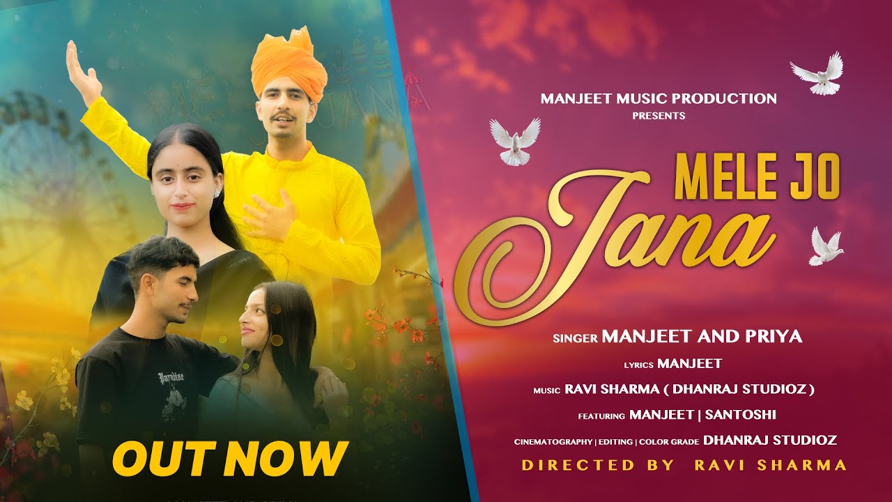 🌸 MELE JO JANA | FULL VIDEO | Manjeet Singh |!Priya | Ravi Sharma | Dhanraj Studioz