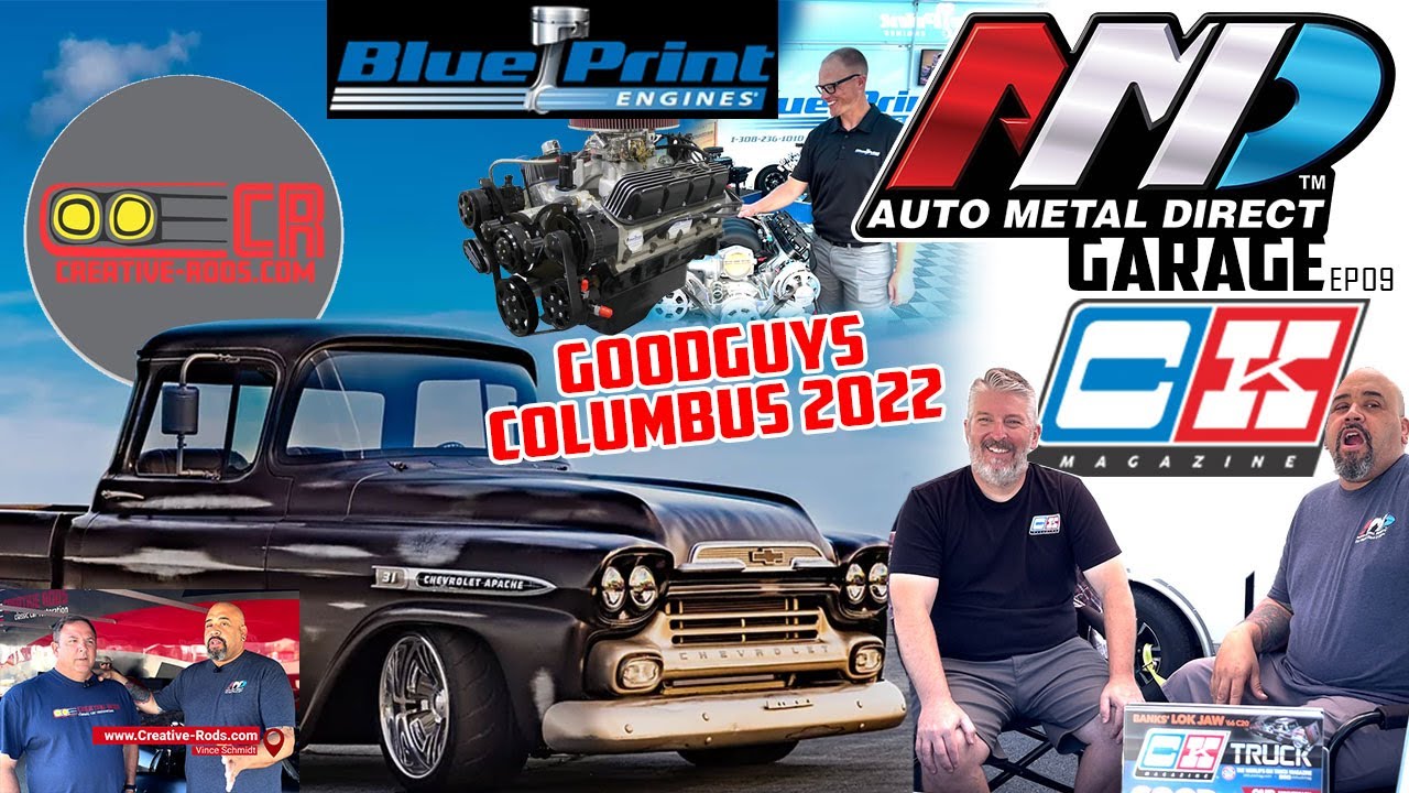 Goodguys Columbus, CK Truck Mag, Creative Rods and Blue Print Engines - AMD Garage Ep09
