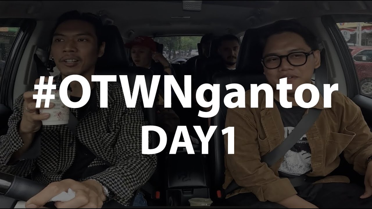 #OTWNgantor Day 1 Bareng Rashif