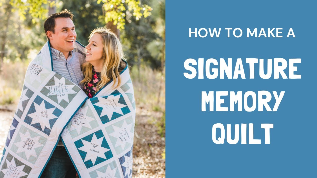 How to Make a Signature Memory Quilt with 5 Quilt Block Suggestions