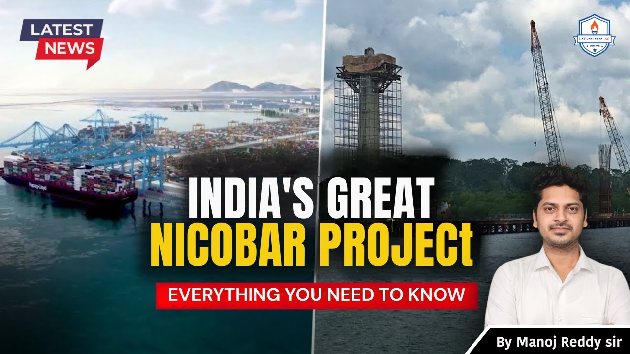 Why Great Nicobar Project is Controversial? Full Explanation