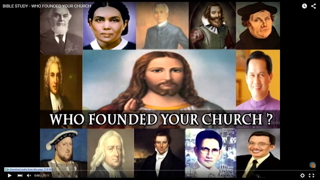 BIBLE STUDY - WHO FOUNDED YOUR CHURCH