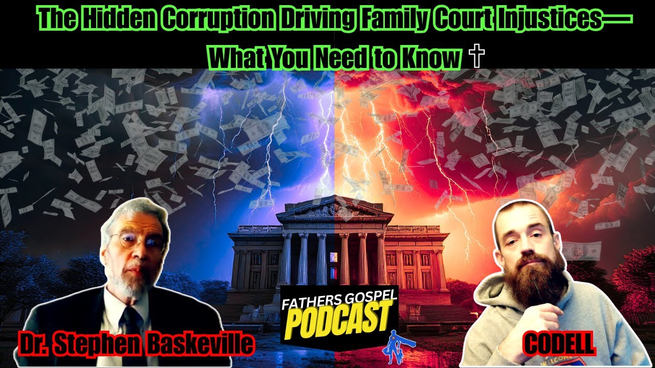 The Hidden Corruption Driving Family Court Injustices—What You Need to Know