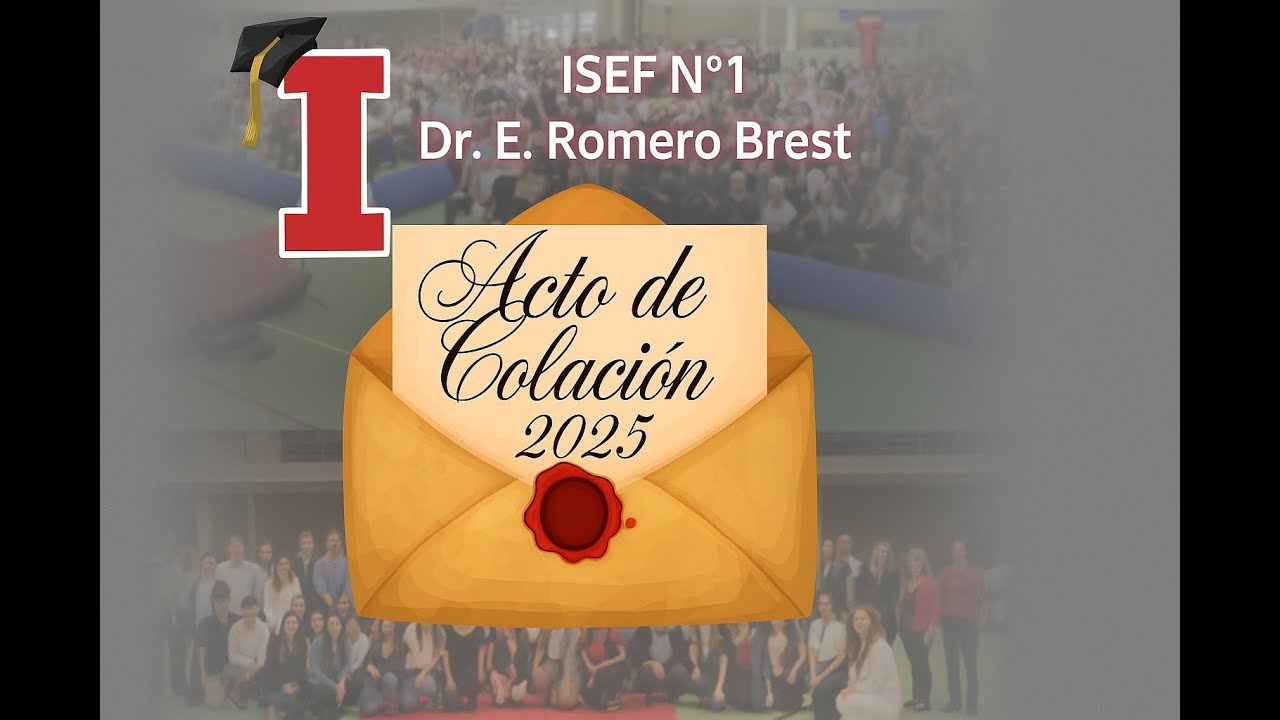Acto de Colación de Grado (10-09-2025) - ISEF Nº 1 