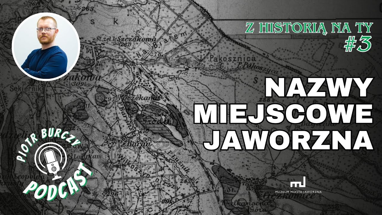 Z Historią na Ty #3 - Toponimy - nazwy miejscowe Jaworzna - podcast MMJ