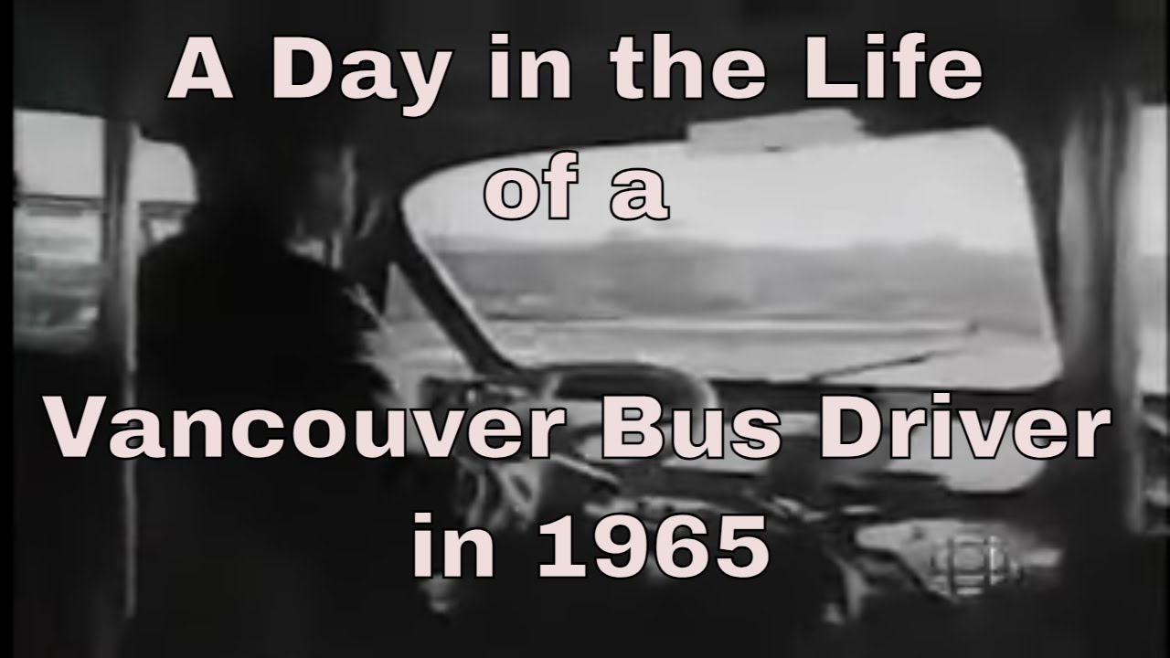A Day In The Life Of A Vancouver Bus Driver in 1965