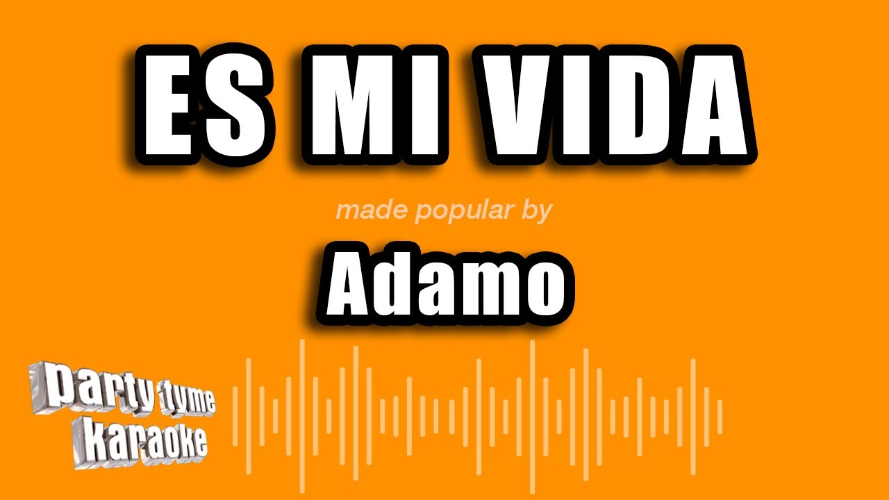 Adamo - Es Mi Vida (Versión Karaoke)