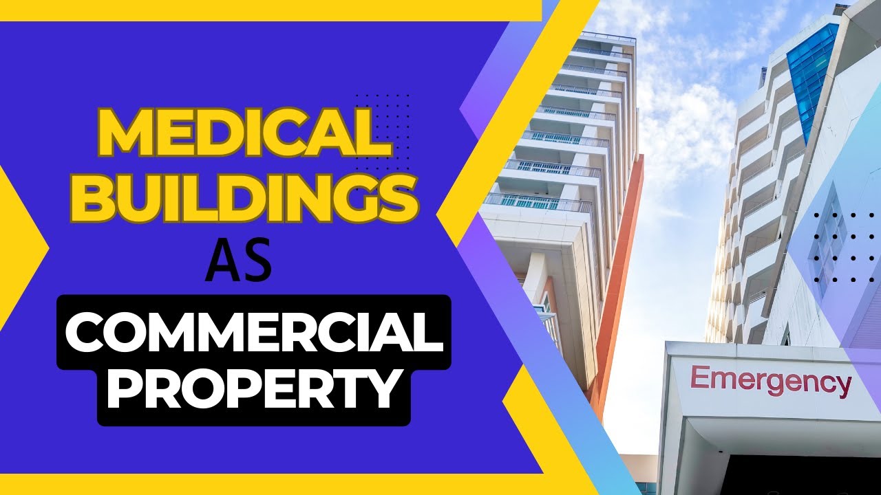Investing in Medical Buildings: A Beginner's Guide