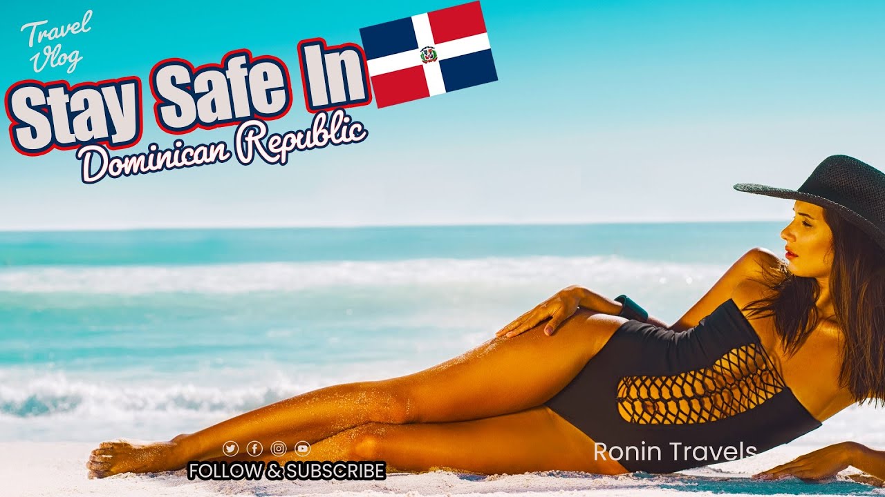 🇩🇴 Dominican Republic: Top things to avoid in Dominican Republic