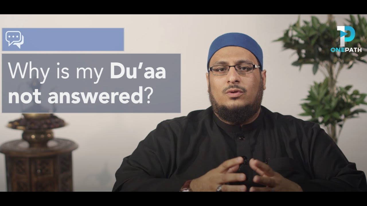 Why is my Duaa still not accepted?