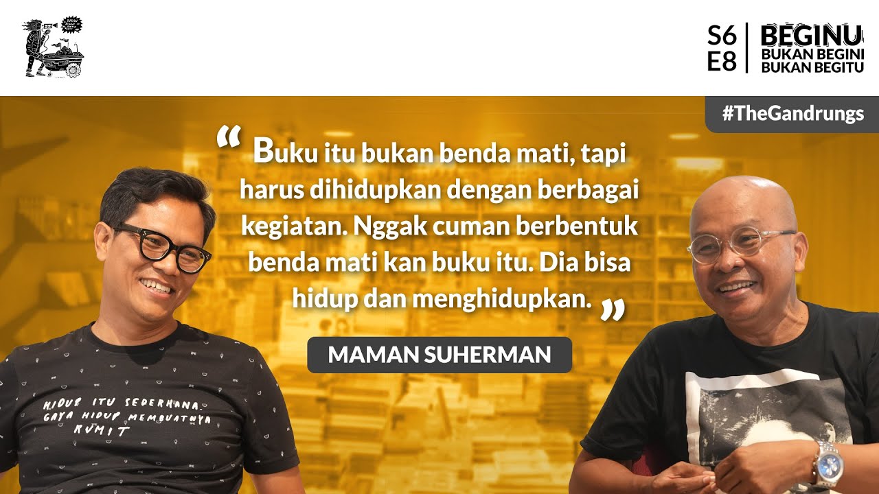 Maman Suherman, Literasi, Menulis, dan Buku sebagai Suara Mereka yang Tak Bersuara | Beginu #85