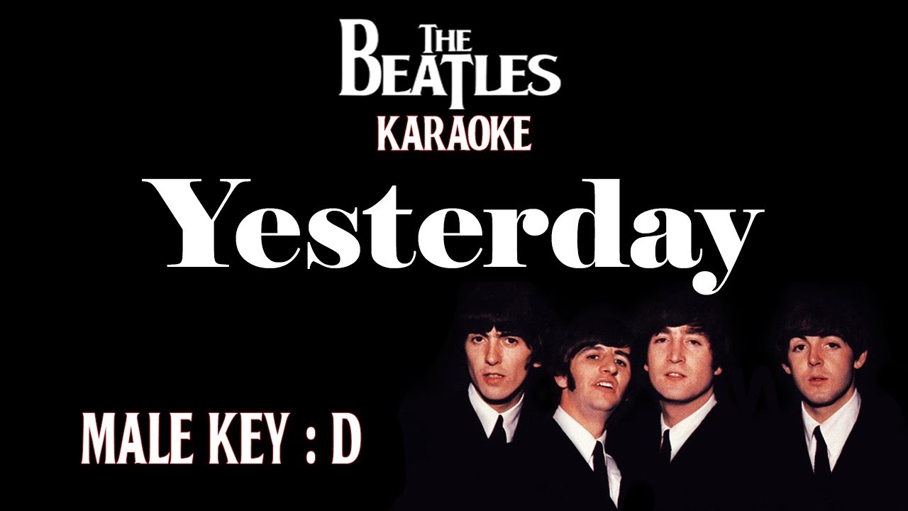 Yesterday (Karaoke) The Beatles Low Male Key D /Nada Rendah Pria/Cowok