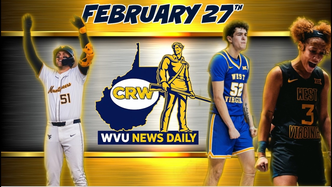 WVU News Daily (February 27th) | WVU Basketball | WVU Baseball |West Virginia Sports Weekend Preview