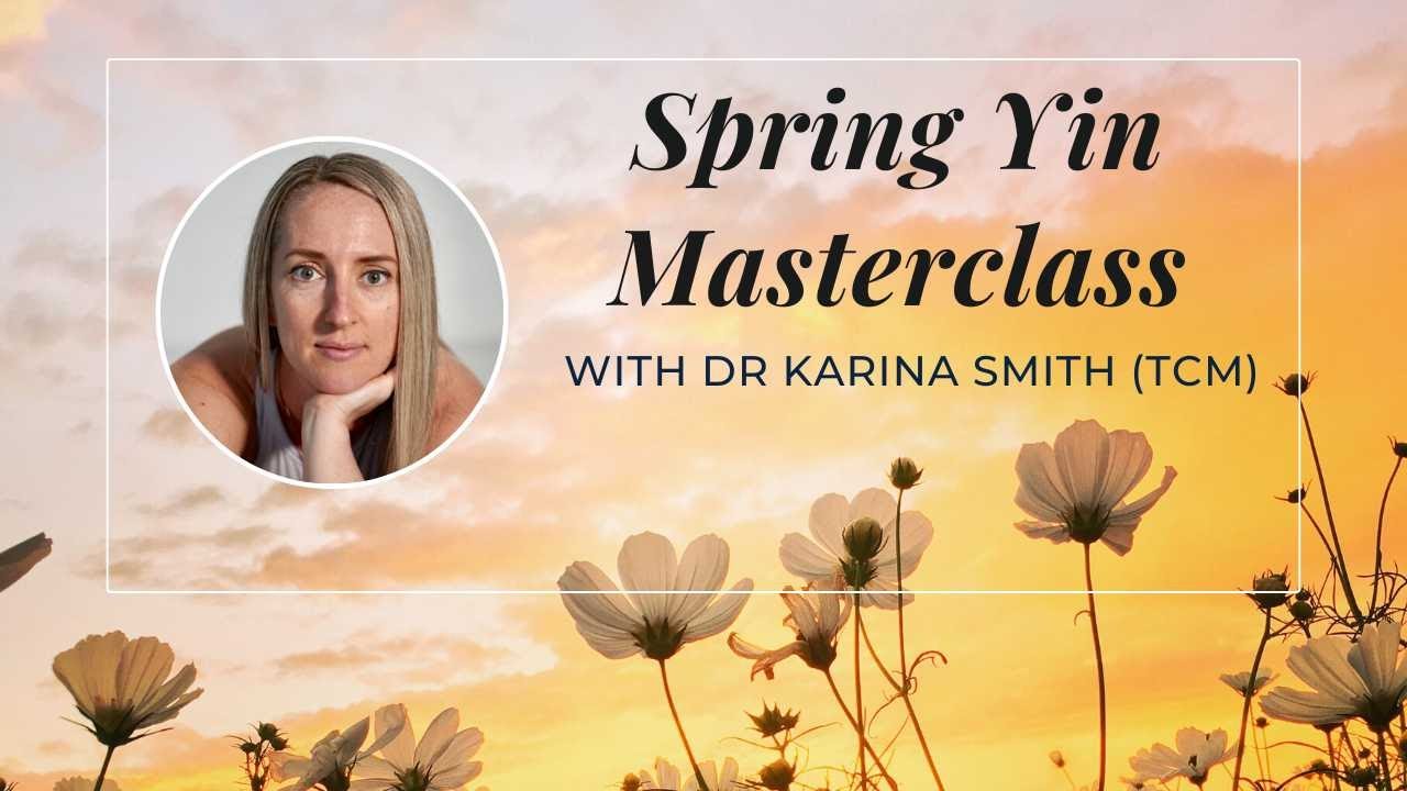 Spring Yin & Chinese Medicine Masterclass